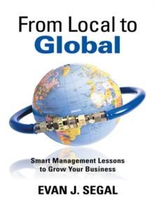 From Local to Global : Smart Management Lessons to Grow Your Business