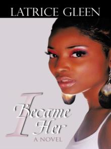 I Became Her : A Novel