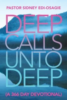 Deep Calls Unto Deep : (A 366 Day Devotional)