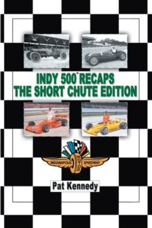 Indy 500 Recaps the Short Chute Edition