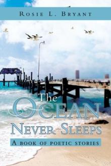 The Ocean Never Sleeps : A Book of Poetic Stories