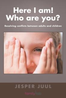 Here I Am! Who Are You? : Resolving Conflicts Between Adults and Children