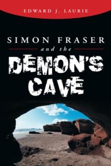 Simon Fraser and the Demon'S Cave