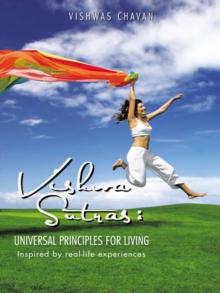 Vishwasutras: Universal Principles for Living : Inspired by Real-Life Experiences