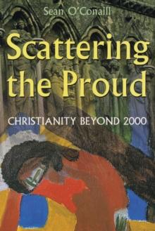 Scattering the Proud : Christianity Beyond 2000