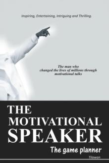 The Motivational Speaker : The Game Planner