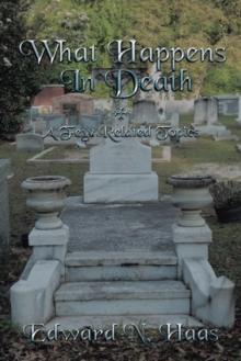 What Happens in Death + a Few Related Topics.