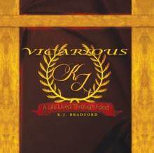 Vicarious : A Life Lived Through Food