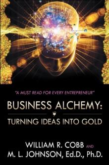 Business Alchemy: Turning Ideas into Gold