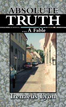 Absolute Truth : ...A Fable