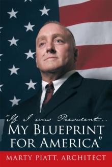 "If I Was President... My Blueprint for America"