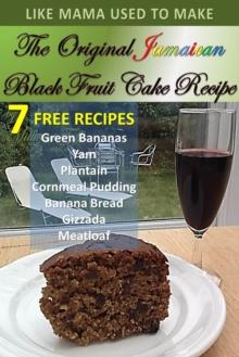 The  Original Jamaican Black Fruit Cake Recipe