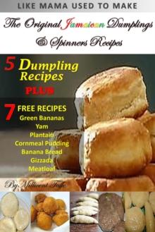 The  Original Jamaican Dumplings & Spinners Recipes