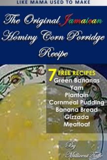 The  Original Jamaican Hominy Corn Porridge Recipe