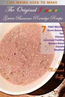 The  Original Jamaican Green Banana Porridge Recipe