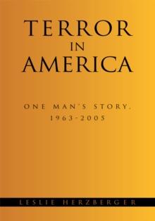 Terror in America : One Man's Story, 1963-2005