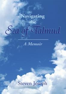 Navigating the Sea of Talmud : A Memoir