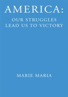 America: Our Struggles Lead Us to Victory