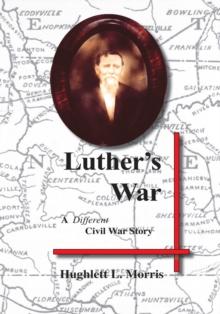 Luther's War : A Different Civil War Story