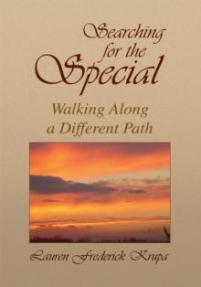 Searching for the Special : Walking Along a Different Path