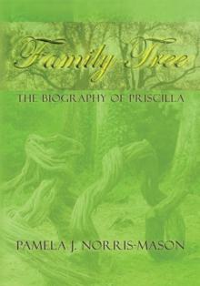 Family Tree : The Biography of Priscilla