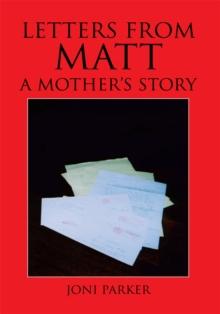 Letters from Matt : A Mother's Story