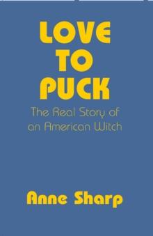 Love to Puck : The Real Story of an American Witch