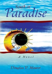 South of Paradise : A Novel