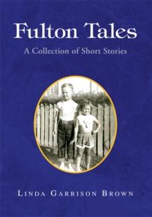 Fulton Tales : A Collection of Short Stories