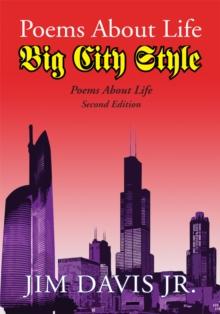 Poems About Life Big City Style : Poems About Life Second Edition