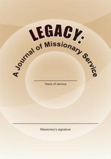 Legacy: a Journal of Missionary Service