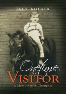 Onetime Visitor : A Memoir with Thoughts