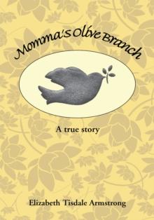 Momma's Olive Branch : A True Story