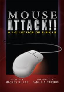 Mouse Attack!! : A Collection of E-Mails