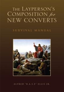 The Layperson's Composition for New Converts : Survival Manual