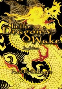 In the Dragon's Wake : Book One