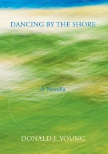 Dancing by the Shore : A Novella