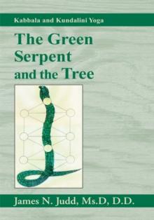 The Green Serpent and the Tree : Kabbala and Kundalini Yoga