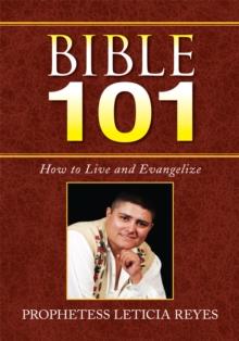 Bible 101 : How to Live and Evangelize