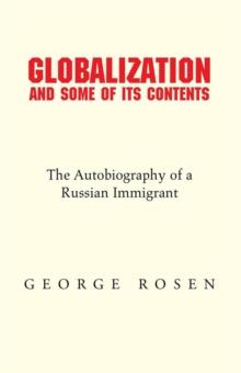 Globalization and Some of Its Contents : The Autobiography of a Russian Immigrant