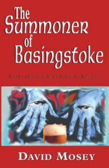 The Summoner of Basingstoke : Book I of the Cruickshank Chronicles