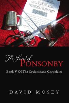 The Sword of Ponsonby : Book V of the Cruickshank Chronicles