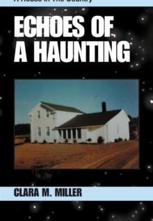 Echoes of a Haunting : A House in the Country