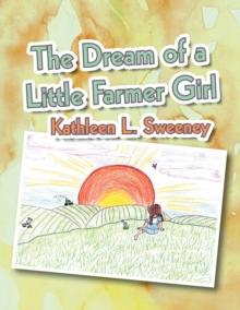 The Dream of a Little Farmer Girl