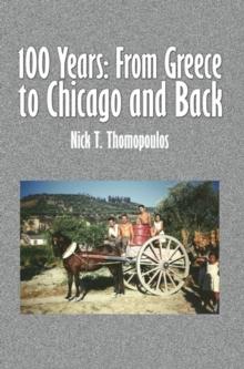 100 Years: from Greece to Chicago and Back