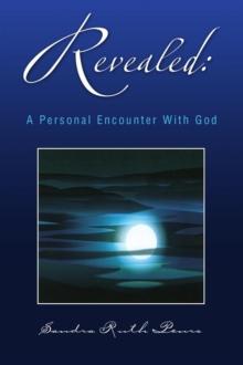 Revealed: a Personal Encounter with God