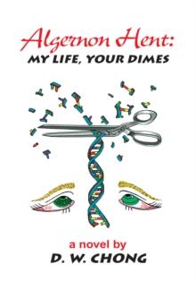 Algernon Hent: My Life, Your Dimes