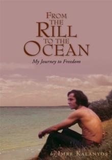 From the Rill to the Ocean : My Journey to Freedom