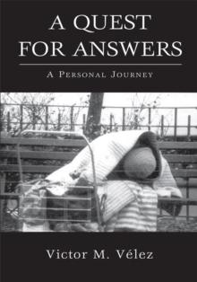 A Quest for Answers : A Personal Journey