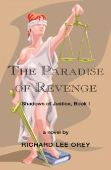 The Paradise of Revenge : Shadows of Justice, Book I